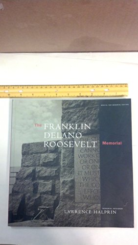 The Franklin Delano Roosevelt Memorial (Special FDR Memorial Edition) (9780811829359) by Lawrence Halprin