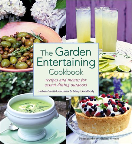 9780811829564: The Garden Entertaining Cookbook: Recipes and Menus for Casual Outdoor Dining