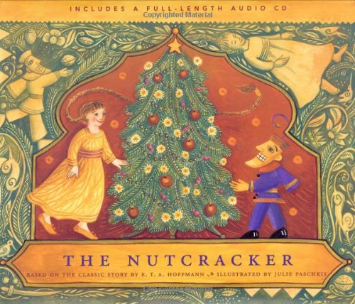 Imagen de archivo de The Nutcracker : Based on the Classic Story by E. T. A. Hoffmann a la venta por Better World Books