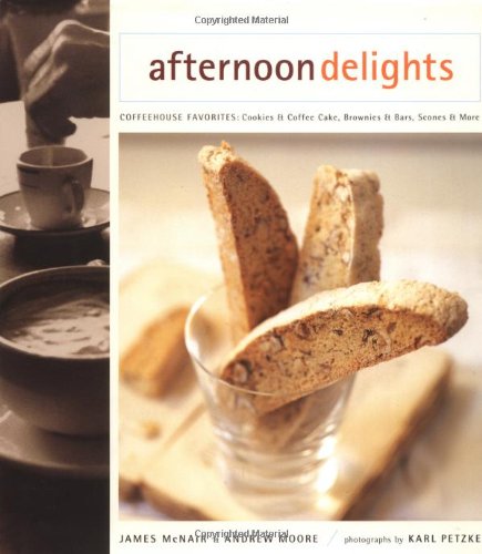 Beispielbild fr Afternoon Delights : Coffeehouse Favorites, Cookies and Cakes, Brownies and Bars, Munchies and More zum Verkauf von Better World Books