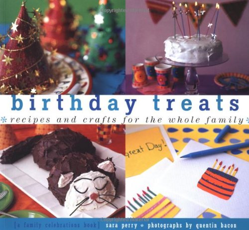 Stock image for Birthday Treats: Recipes and Crafts for the Whole Family for sale by Pomfret Street Books