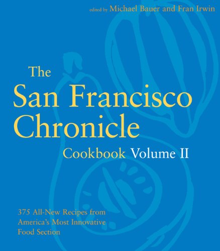 9780811830218: The "San Francisco" Chronicle Cookbook: v. 2: 375 All-New Recipes from America's Most Innovative Food Section: 002