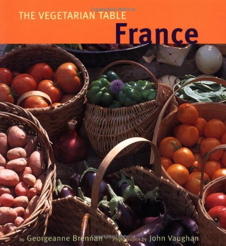 9780811830324: France: The Vegetarian Table (Vegetarian Table S.)