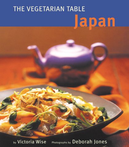 9780811830355: VEGETARIAN TABLE JAPAN ING: The Vegetarian Table (Vegetarian Table S.)