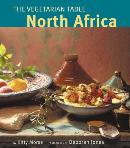 9780811830379: The North Africa: The Vegetarian Table (Vegetarian Table S.)