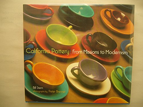 Stock image for California Pottery: From Missions to Modernism for sale by ThriftBooks-Atlanta