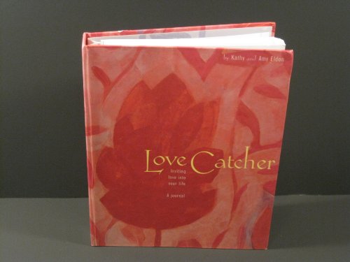 9780811830744: Love Catcher: Inviting Love into Your Life: a Journal