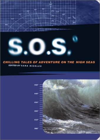 9780811831000: S.O.S: Chilling Tales of Adventure on the High Seas