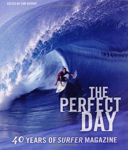 9780811831178: The Perfect Day: 40 Years of "Surfer Magazine"