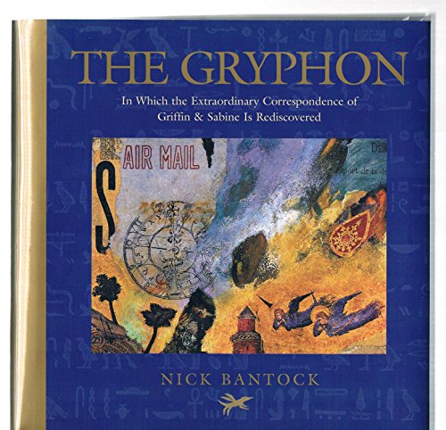 Imagen de archivo de The Gryphon: In Which the Extraordinary Correspondence of Griffin & Sabine Is Rediscovered a la venta por SecondSale