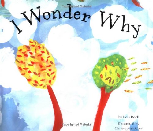 Stock image for I Wonder Why for sale by Books-FYI, Inc.