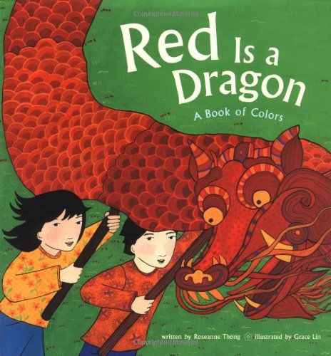 Stock image for Red Is a Dragon : A Book of Colors for sale by Better World Books: West