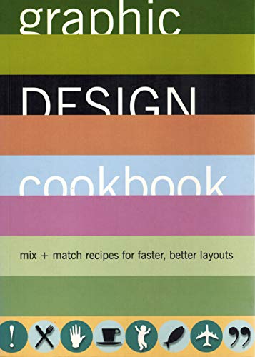 Stock image for Graphic Design Cookbook: Mix & Match Recipes for Faster, Better Layouts for sale by SecondSale