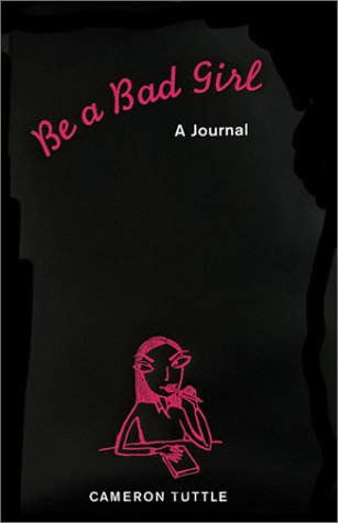 Beispielbild fr Be a Bad Girl: A Journal zum Verkauf von Wonder Book