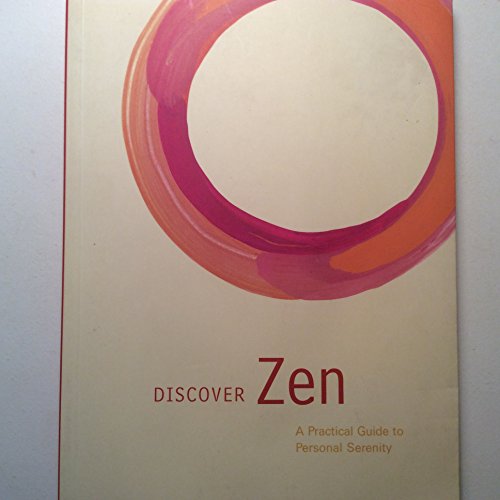 Beispielbild fr Discover Zen: A Practical Guide to Personal Serenity zum Verkauf von SecondSale