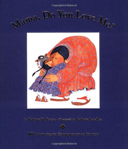 Beispielbild fr Mama, Do You Love Me?: 10th Anniversary Commemorative Edition (Mama, MAMA) zum Verkauf von SecondSale