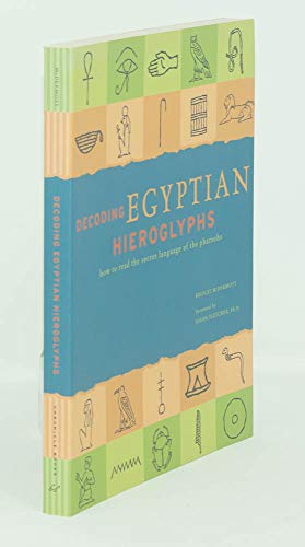 Beispielbild fr Decoding Egyptian Hieroglyphs: how to read the secret language of the pharaohs zum Verkauf von Prairie Creek Books LLC.