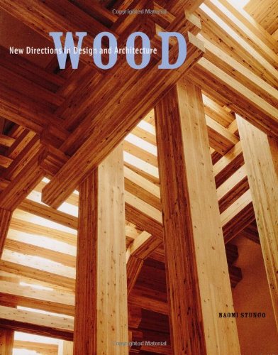Beispielbild fr Wood: New Directions in Design and Architecture zum Verkauf von St Vincent de Paul of Lane County