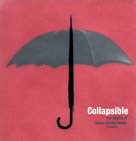 9780811832366: Collapsible: The Genius of Space-Saving Design