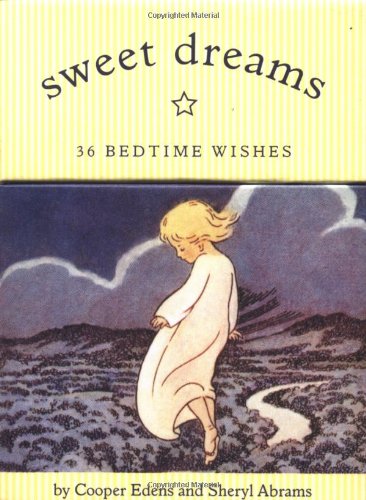 Sweet Dreams: 36 Bedtime Wishes (9780811833127) by Edens, Cooper; Abrams, Sheryl