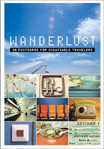 9780811833233: Wanderlust: 30 Postcards for Insatiable Travelers