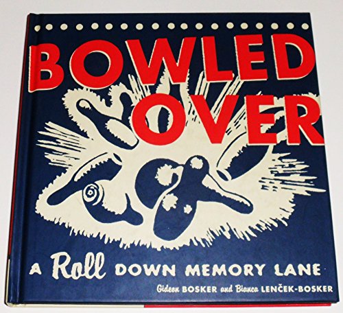 Beispielbild fr Bowled Over: A Roll Down Memory Lane zum Verkauf von Wonder Book