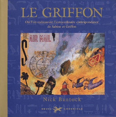 Stock image for Le Griffon : O L'on Dcouvre L'extraordinaire Correspondance De Sabine Et Griffon for sale by RECYCLIVRE