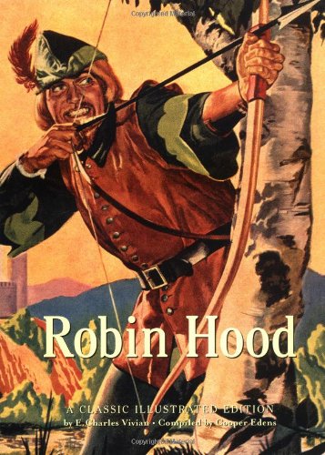 9780811833998: Robin Hood: A Classic Illustrated Edition (Classic Illustrated, CLAS)