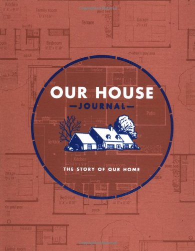 Stock image for Our House Journal: The Story of Our Home for sale by Goodwill