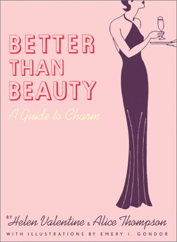9780811834513: Better Than Beauty: A Guide to Charm