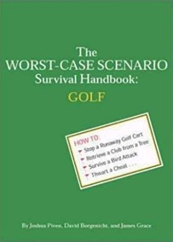 9780811834605: The Worst-case Scenario Survival Handbook: Golf (Worst-Case Scenario Survival Handbooks)