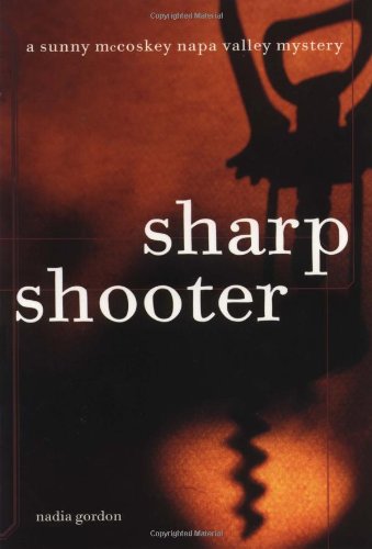 Stock image for Sharpshooter: A Sunny McCoskey Napa Valley Mystery (Napa Valley Mysteries) for sale by SecondSale