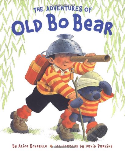 The Adventures of Old Bo Bear (9780811834766) by Schertle, Alice