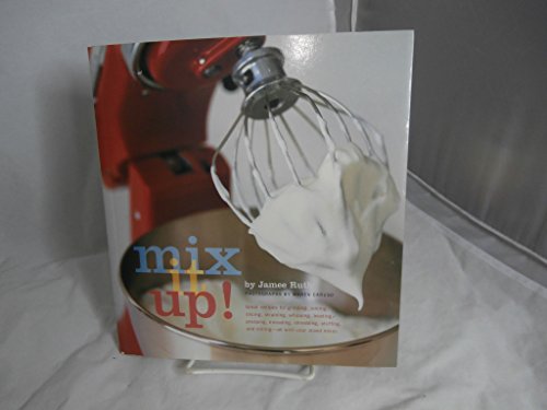 Stock image for Mix It Up! Great Recipes to Make the Most of Your Stand Mixer for sale by Gulf Coast Books