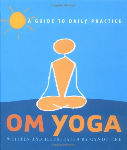 Stock image for OM Yoga: A Guide to Daily Practice for sale by SecondSale