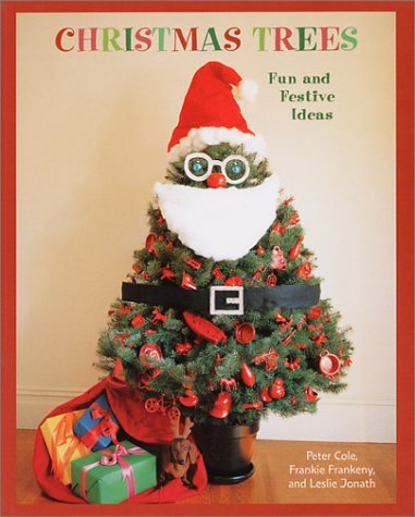 Imagen de archivo de Christmas Trees: Fun and Festive Ideas a la venta por SecondSale