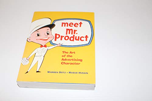 9780811835893: Meet Mr. Product: The Art of the Advertising Character