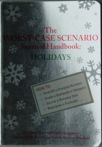 Beispielbild fr The Worst-Case Scenario Survival Handbook: Holidays zum Verkauf von Wonder Book