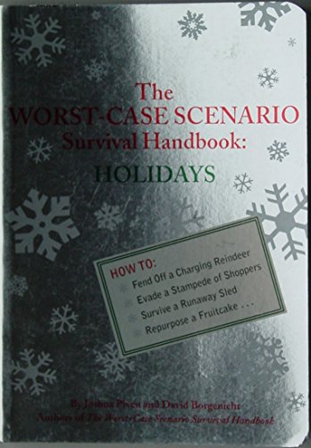 Stock image for The Worst-Case Scenario Survival Handbook: Holidays (Worst-Case Scenario Survival Handbooks) for sale by Reuseabook