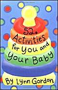 52 Activities for You and Your Baby (Card Deck) - Lynn Gordon