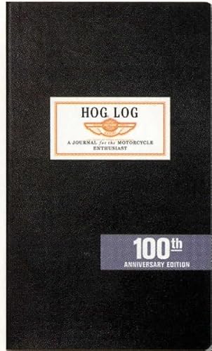 Hog Log 100th Anniversary Edition (9780811836562) by Harley Davidson