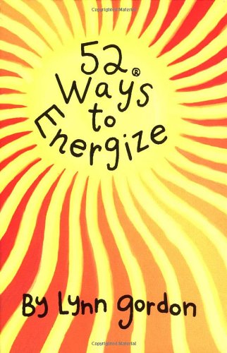 52 Ways to Energize (9780811836609) by Gordon, Lynn