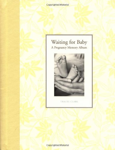 Waiting for Baby (9780811836722) by Clark, Tracey