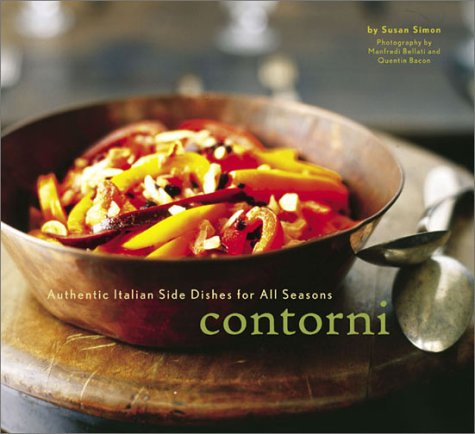Stock image for Contorni: Authentic Italian Side Dishes for All Seasons for sale by Ergodebooks