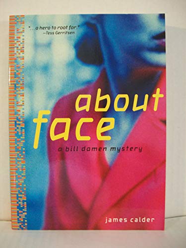9780811836807: About Face: A Bill Damen Mystery (Silicon Vally Mystery S.)