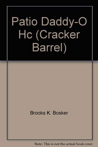 Beispielbild fr Patio Daddy-O Hc (Cracker Barrel) zum Verkauf von HPB-Ruby