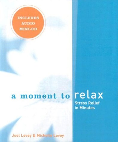 Imagen de archivo de A Moment to Relax: Stress Relief in Minutes [With Mini CD] a la venta por ThriftBooks-Atlanta