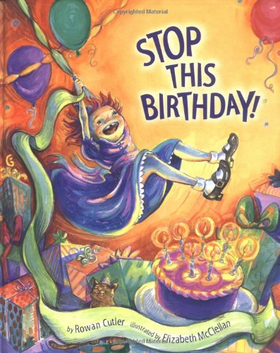9780811837651: Stop This Birthday!