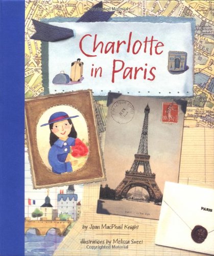 Beispielbild fr Charlotte in Paris zum Verkauf von Wagon Tongue Books