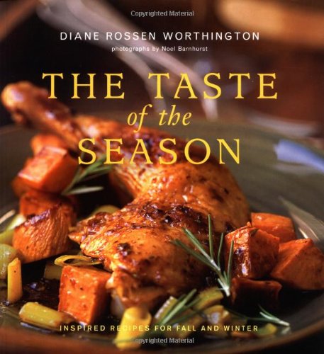 9780811837927: The Taste Of The Season: Inspired Recipes for Fall and Winter